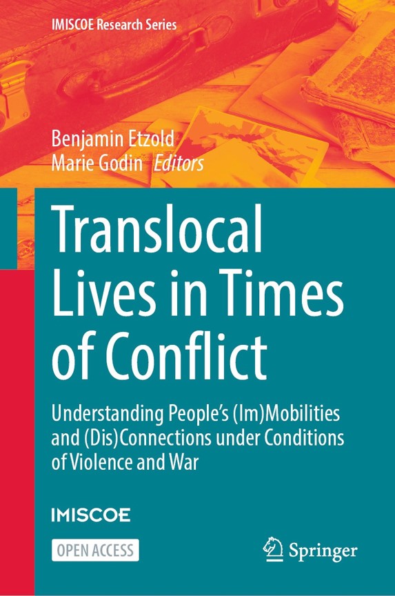 Translocal Lives in Times of Conflict: Understanding People's (Im)Mobilities and (Dis)Connections under Conditions of Violence and War