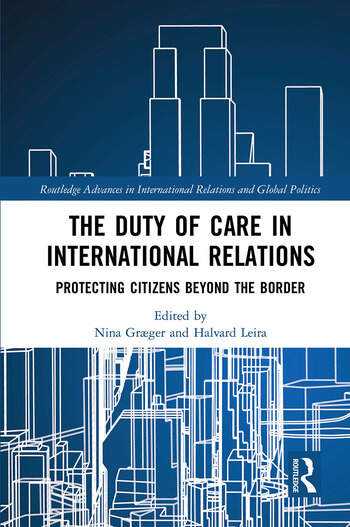 The Duty of Care in International Relations: Protecting Citizens Beyond the Border