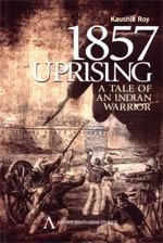 1857 Uprising: A Tale Of An Indian Warrior – Peace Research Institute ...