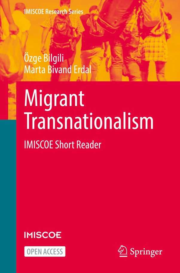 Migrant Transnationalism IMISCOE Short Reader (Bilgili and Erdal 2025). Springer/IMISCOE