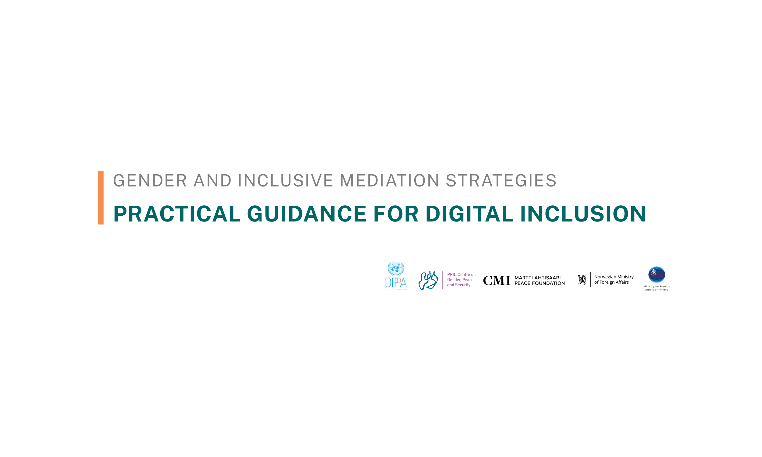 Gender and Inclusive Mediation Strategies - Practical Guidance Notes series. Photo: CMI, PRIO, DPPA