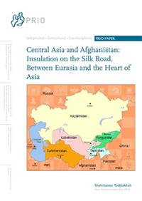 Central Asia and Afghanistan: Insulation on the Silk Road, Between ...