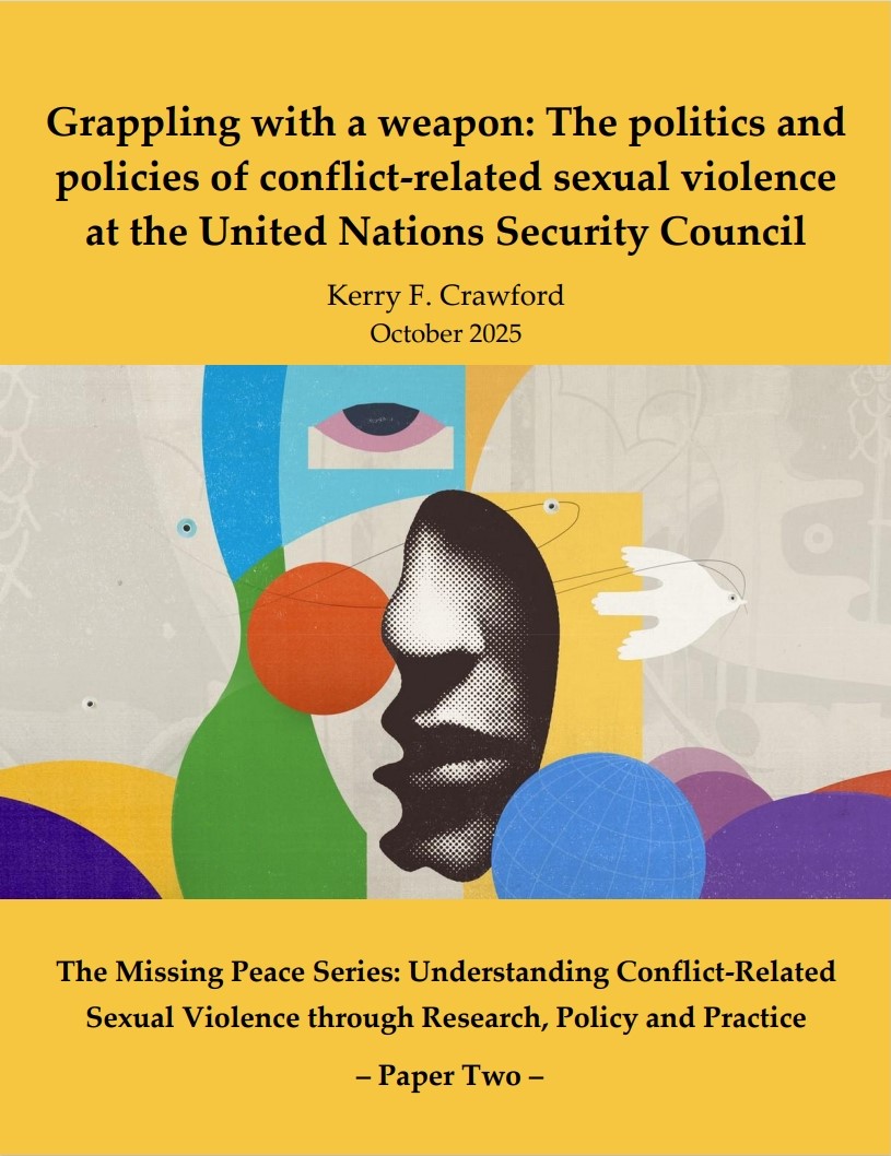 The Missing Peace Series: Understanding Conflict-Related 
Sexual Violence through Research, Policy and Practice – Paper Two –
. MPI