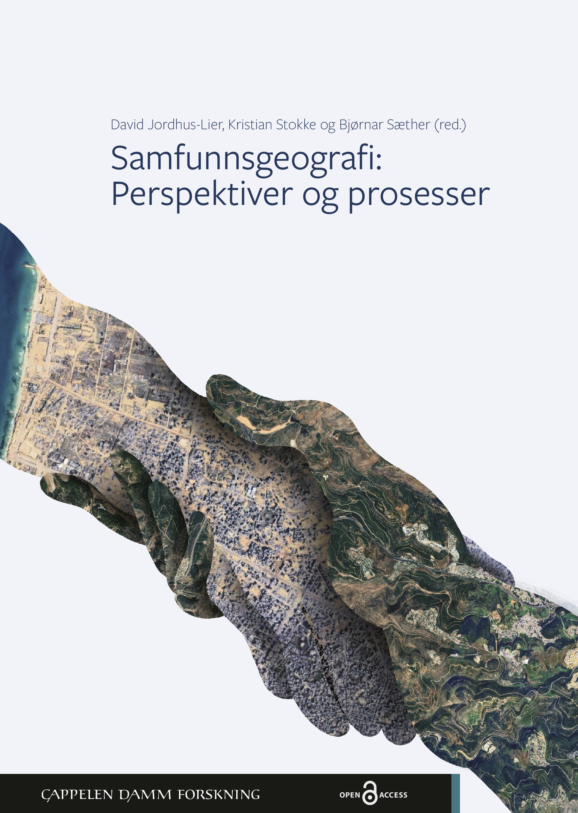 Samfunnsgeografi: Perspektiver og prosesser. Cappelen Damm