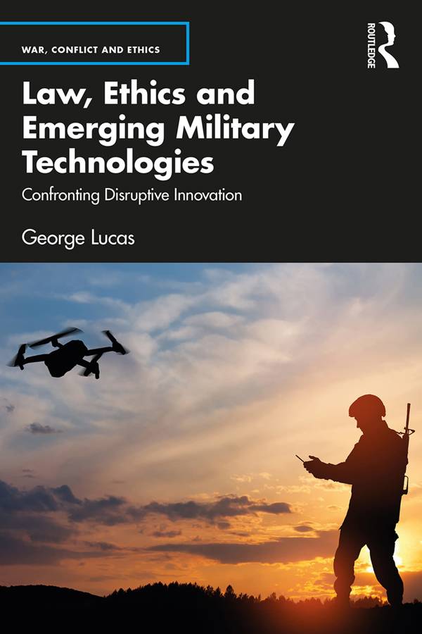 Law, Ethics and Emerging Military Technologies cover