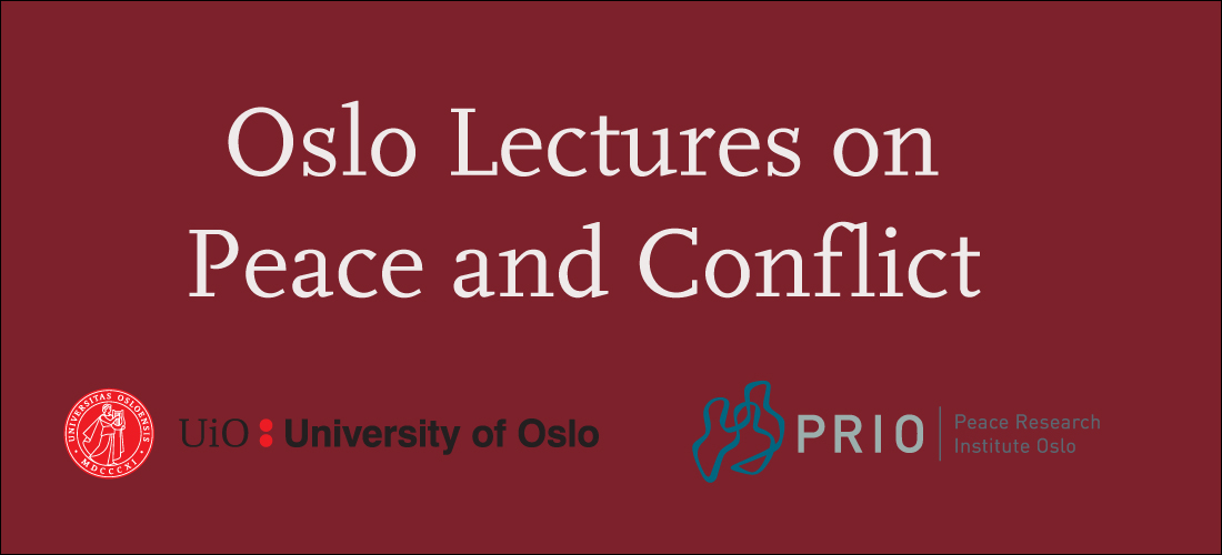 Oslo Lectures on Peace and Conflict – Peace Research Institute Oslo (PRIO)
